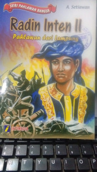 Radin Inten II : Pahlawan dari Lampung