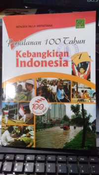 Perjalanan 100 Tahun Kebangkitan Indonesia
