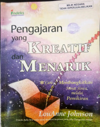 Pengajaran  yang kreatif dan Menarik : cara membangkitkan minat siswa melalui pemikiran