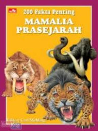Image of 200 Fakta Penting : Mamalia Prasejarah