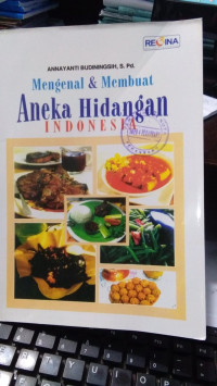 Mengenal & Membuat Aneka Hidangan Indonesia