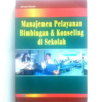 Manajemen Pelayanan Bimbingan & Konseling di Sekolah