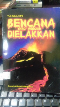 BENCANA YANG MUNGKIN DIELAKKAN