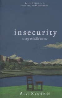Insecurity Is My Middle Name
