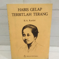 HABIS GELAP TERBITLAH TERANG