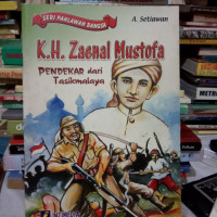 K.H. Zaenal Mustofa : Pendekar dari Tasikmalaya