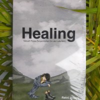 Healing ; Sebuah Proses Penyembuhan diri dari Luka Batin