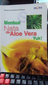 Membuat Nata de Aloe Vera, Yuk!