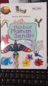 AYO, MEMBUAT MAINAN SENDIRI