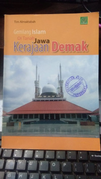 Gemilang Islam Di Tanah Jawa Kerajaan Demak
