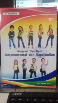 Mengenal Tipe-Tipe Temperamental dan Kepribadian