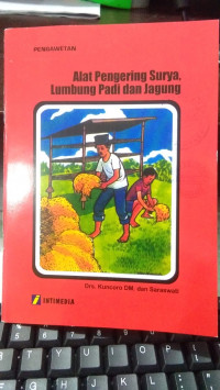 Alat Pengering Surya, Lumbung Padi dan Jagung