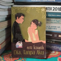 DIA, TANPA AKU