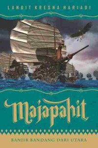Majapahit : Banjir Bandang Dari Utara