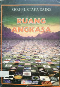 Seri pustaka sains : ruang angkasa