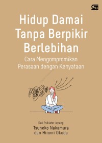 Hidup Damai Tanpa Berpikir Berlebihan
