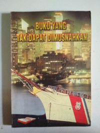 BUKU YANG TAK DAPAT DI MUSNAHKAN