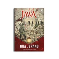 KISAH TANAH JAWA : GUA JEPANG