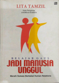 Belajar gaul jadi manusia unggul