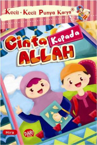 Kecil- Kecil Punya Karya : Cinta Kepada Allah