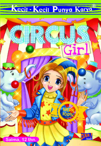 Kecil - Kecil Punya Karya : Circus Girl