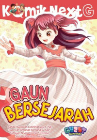 Image of Komik Neext G : Gaun Bersejarah