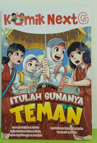 Image of Komik Next G : Itulah Gunanya Teman