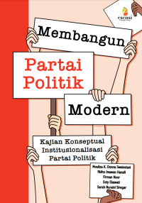 Image of Membangun Partai Politik Modern : Kajian konseptual institusionalisasi partai politik