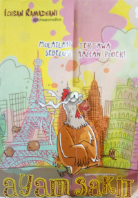 Ayam Sakit ; Mulailah Kalian Tertawa Sebelum Kalian Puber