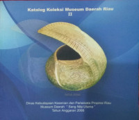 Katalog koleksi museum daerah riau II