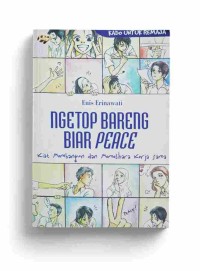 Ngetop Bareng Biar Peace : Kiat membangun dan memelihara kerja sama