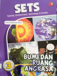 Sets science environment technology & society : bumi dan ruang angkasa