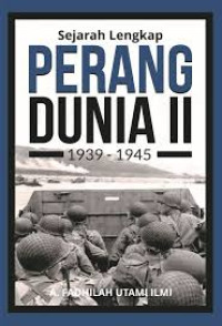 Image of Sejarah  lengkap Perang Dunia II