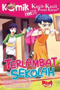 Image of Kecil-Kecil Punya Karya : Terlambat sekolah