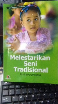 Melestarikan Seni Tradisional