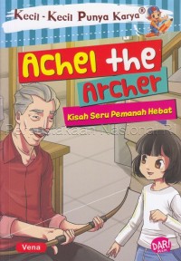 Achel The Archer : Kisah Seru Pemain Hebat
