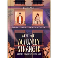 WE'RE NOT ACTUALLY STRANGER