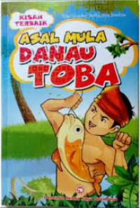 Asal Mula Danau Toba