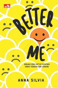 Better Me : Sebuah seni untuk menjadi versi terbaik diri sendiri