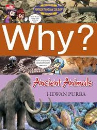 Why ? Ancient Animals- Hewan Purba