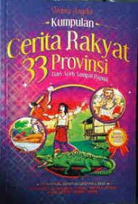 Kumpulan cerita rakyat 33 provinsi dari aceh sampai papua
