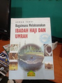 Bagaimana melaksanakan ibadah haji dan umrah
