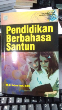 PENDIDIKAN BERBAHASA SANTUN