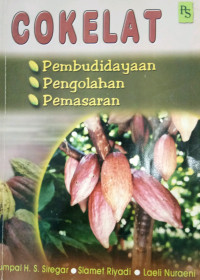 Cokelat  : Pembudidayaan  Pengolahan pemasaran