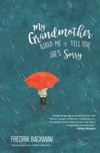 MY GRANDMOTHER ASKED ME TO TELL YOU SHE'S SORRY