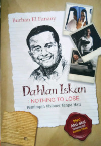 Dahlan iskan : nothing to lose