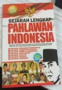 Sejarah Lengkap Pahlawan Indonesia