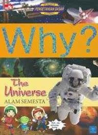 Why? : The Universe = Alam Semesta