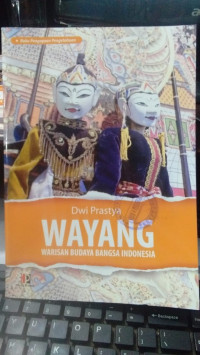 Wayang : Warisan Budaya Bangsa Indonesia