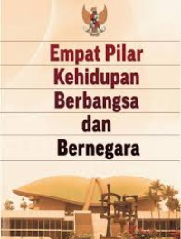 Empat pilar kehidupan berbangsa dan bernegara.
